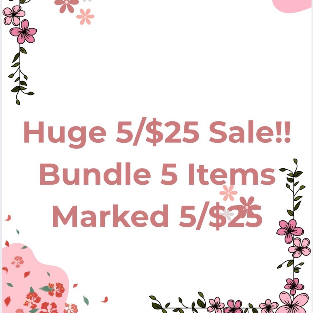 Sale! 💗5/$25!💗And discount shipping 📦